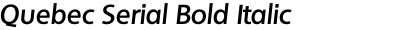 Quebec Serial Bold Italic